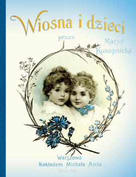Wiosna i dzieci - Maria Konopnicka